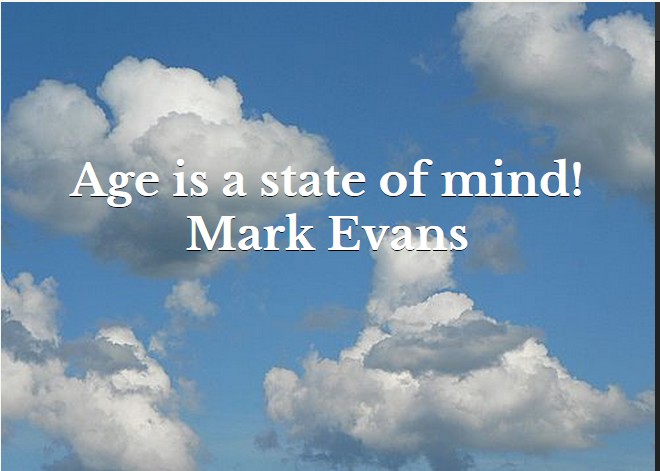 Age Is A State Of Mind Cultural Conservation